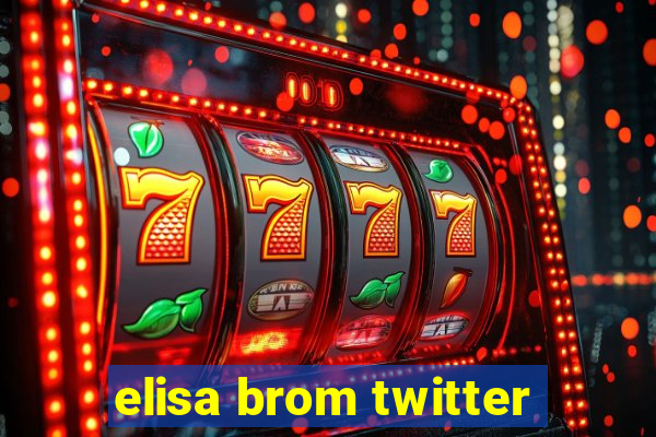 elisa brom twitter